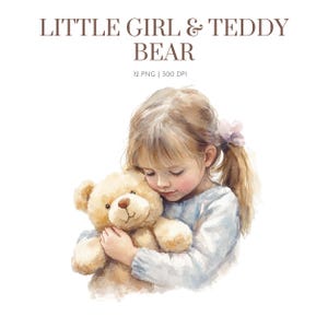 Little Girl Teddy Bear Clipart, Girl with teddy bear, Bear clipart, Little Girl with bear, Watercolor Teddy bear, Teddy Bear,Cute Teddy bear