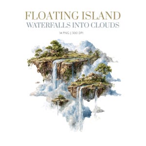 May include: Digital art print featuring floating islands with waterfalls cascading into clouds. The islands are covered in green trees and vegetation. The text "FLOATING ISLAND WATERFALLS INTO CLOUDS" is at the top of the image.
