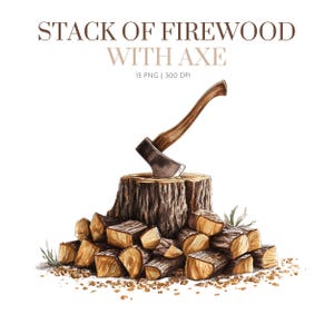 Firewood with Axe , Lumberjack Clipart, Axe and Logs Watercolor, Watercolor Woodcutter Clipart, 49 PNG Lumberjack Wood clip art, Lumberjack