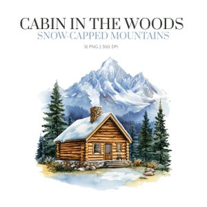 Cabin in the wood snow capped mountain ,Log Cabin in Snow Mountain, Winter Theme landscape, cabin in the forest clipart, woodland clipart