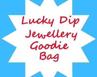 Jewellery Lucky Dip Goodie Bag, Grab Bag, tenner Tuesday