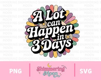 A lot can happen in 3 days png, Christian Easter Png, Boho Easter Png, He is risen Png, Bible verse, Retro Easter Png, Easter shirt design