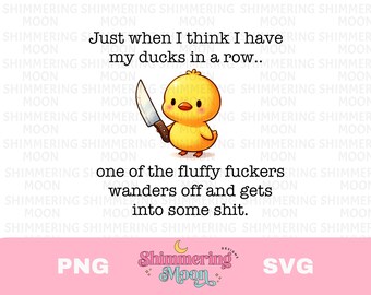 Ducks In A Row PNG Funny Sassy Trendy PNG's T-Shirt Sticker Designs, Popular PNG's Shirt Design Svg Included