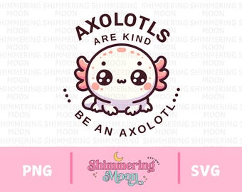 Camisa rosa Los axolotls son amables Diseño digital, Anti-Bullying, Detener el bullying PNG Descarga digital, SVG, Diseños digitales populares, Cricut