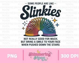 Slinkies Divertido PNG, Diseño Retro de Slinky, Frase Sarcástica, Diseño de Camiseta con Humor para Adultos, Archivo de Sublimación, Transferencia DTF, 300 DPI Transparente