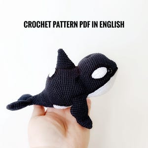 Orca Amigurumi Crochet Pattern PDF in English. Killer whale baby crochet lovely toy. Crochet Orca amigurumi tutorial. Soft toy tutorial