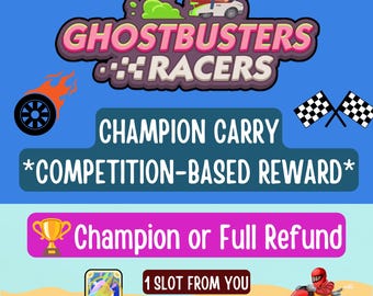 May include: A digital graphic for Ghostbusters Racers featuring a cartoon racer, a flaming tyre, and checkered flags. Text includes Champion Carry, Competition-Based Reward, Champion or Full Refund, 1 Slot From You, and a Top Seller badge.