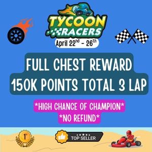 Puede incluir: Gráfico promocional azul para "Tycoon Racers" con un coche de carreras de dibujos animados, banderas a cuadros y texto sobre una recompensa completa y 150K puntos. El texto también menciona "High Chance of Champion" y "No Refund."