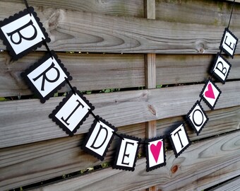 Bride To Be Banner - Bridal Shower Sign and Decoration in Black, Shimmer White, and Hot Pink