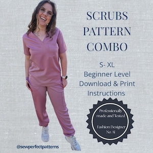 May include: A pink scrubs pattern combo with the text "SCRUBS PATTERN COMBO" and "S-XL Beginner Level Download & Print Instructions". The image also includes the text "Professionally made and Tested Fashion Designer No AI".