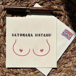 Carte d'adieu amusante Sayonara Sistahs - Carte de voeux d'adieu mignonne et stimulante pour les amis et l'aide aux personnes atteintes de cancer du sein