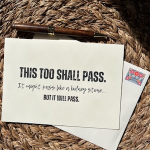 This Too Shall Pass - Carte d'encouragement amusante avec des calculs rénaux d'humour pour les moments difficiles et les difficultés de la vie