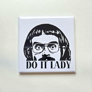 Do it Lady Funny Fridge Magnet