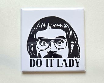 Do it Lady Funny Fridge Magnet
