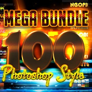 May include: A digital illustration of a large, metallic, gold and orange number "100" with the words "MEGA BUNDLE" above and "Photoshop Style" below. The background is a blurred image of a digital screen with colorful lines and text.