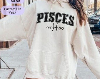 Custom Pisces Zodiac Sweatshirt| Personalized EST Birth Year Outfit | Star Sign Horoscope Hoodie| Gift For Pisces |Birthday Gift for Friends