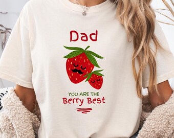 Berry Best Dad T-Shirt, Fathers Day Gift, Unisex Funny Shirt, Dad Appreciation Tee, Summer Casual Wear, Personalized Gifts