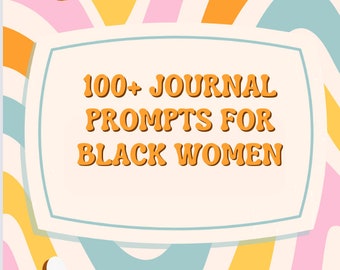 May include: A colorful illustration with a retro design featuring a white rectangle with the text "100+ JOURNAL PROMPTS FOR BLACK WOMEN" in orange text. The background features a pattern of wavy lines in pink, yellow, and blue. There are several yellow and white flowers with smiley faces.