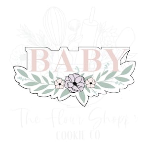 Baby with Florals Cookie Cutter
