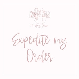 May include: A light pink graphic with the text "Expedite my Order" in a cursive font. Above the text is a line drawing of a bowl with baking tools and flowers. The text "The Flour Shoppe cookie co." is above the text.