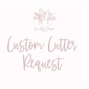 Custom Cookie Cutter Request