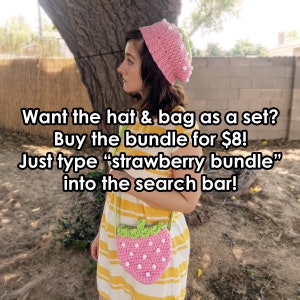 May include: A woman wearing a pink and green crocheted strawberry hat and a matching strawberry-shaped bag. The text on the image reads: "Want the hat & bag as a set? Buy the bundle for $8! Just type "strawberry bundle" into the search bar!"