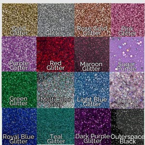 May include: A grid of glitter samples in various colors, including gold, silver, rose gold, pink, purple, red, maroon, sugar purple, green, multicolor gray, light blue, purple sparkle, royal blue, teal, dark purple, and outerspace black. Each sample has the color name written below.