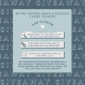 May include: A light blue informational graphic with dark blue text reading WE'RE GIVING AWAY A STANLEY EVERY MONTH! HOW TO ENTER. Three steps are listed with icons: a magnifying glass, a link icon, and an envelope icon, followed by subscription details.