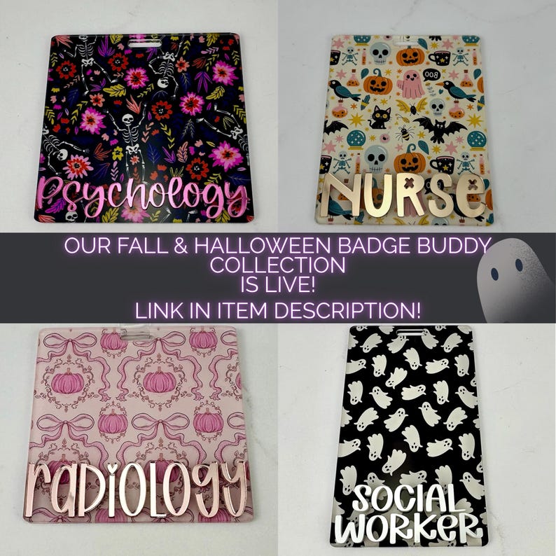 May include: Four rectangular badge buddies featuring seasonal patterns. One has skeletons and flowers with the text Psychology, one has Halloween icons with the text NURSE, one has pink pumpkins with the text radiology, and one has ghosts with the text SOCIAL WORKER.