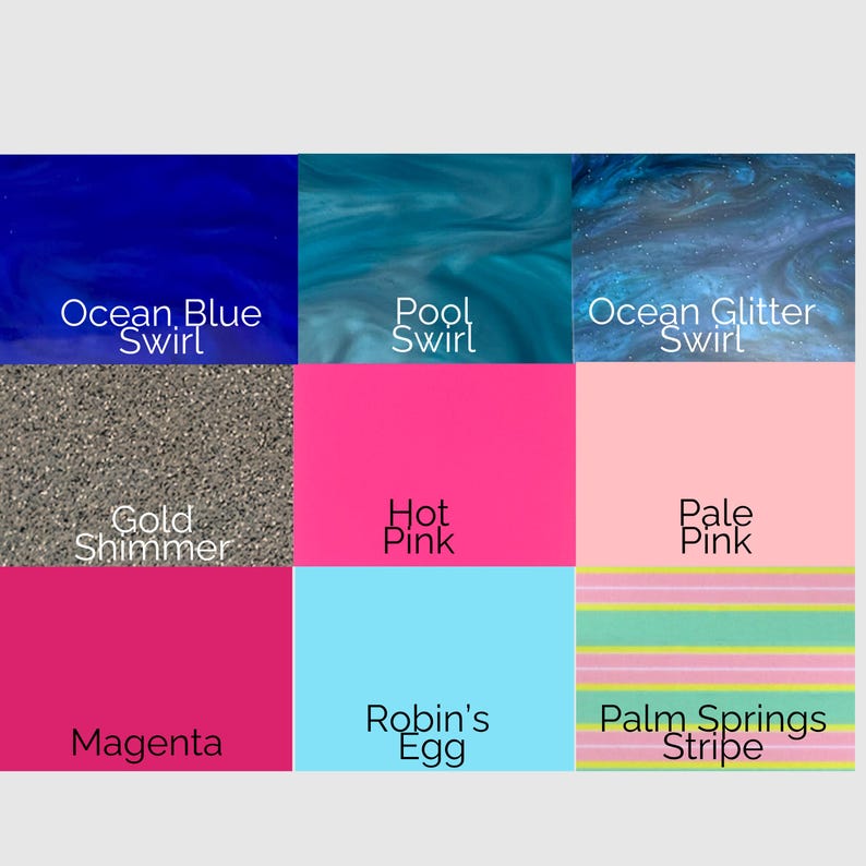 May include: A grid of nine color swatches with text labels. Colors include Ocean Blue Swirl, Pool Swirl, Ocean Glitter Swirl, Gold Shimmer, Hot Pink, Pale Pink, Magenta, Robin's Egg, and Palm Springs Stripe.