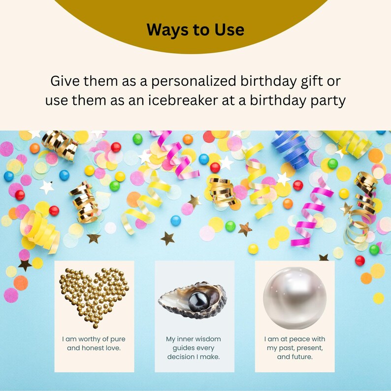 May include: A promotional image with the text "Ways to Use" and "Give them as a personalized birthday gift or use them as an icebreaker at a birthday party." The image features three cards with inspirational messages and a pearl, a heart, and an oyster shell.