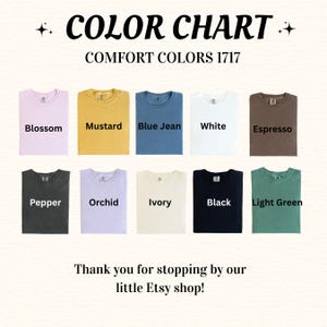 K&ouml;nnte beinhalten: Farbkarte mit Comfort Colors 1717 T-Shirts in verschiedenen Farbt&ouml;nen, darunter Blossom, Mustard, Blue Jean, White, Espresso, Pepper, Orchid, Ivory, Black und Light Green. Der Text "Thank you for stopping by our little Etsy shop!" ist ebenfalls enthalten.