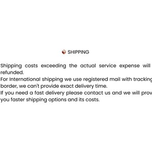 May include: Shipping information for international orders. Shipping costs exceeding the actual service expense will be refunded. For international shipping, registered mail with tracking to the border is used. Exact delivery time cannot be provided. Contact the seller for faster shipping options and costs.