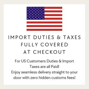 May include: A graphic featuring the United States flag above the text: IMPORT DUTIES & TAXES FULLY COVERED AT CHECKOUT. Below this, the text reads: For US Customers Duties & Import Taxes are all Paid! Enjoy seamless delivery straight to your door with zero hidden customs fees!