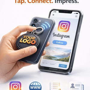 May include: A round black NFC keychain with the text YOUR LOGO in orange and yellow, featuring a silver metal ring. The keychain is held against a smartphone displaying an Instagram profile. Text reads Custom NFC Keychain Tap. Connect. Impress.