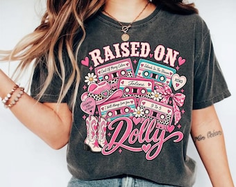 Comfort Colors Raised On Dolly Shirt, Country Music Legend Tee, Dolly Parton Tshirt