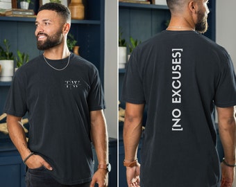 No Excuses  Mens Inspiring and Motivational Shirt. Impactful, Minimalist, Inspiring