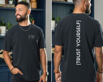 Trust Yourself Mens Inspiring and Motivational Shirt. Impactful, Minimalist, Inspiring
