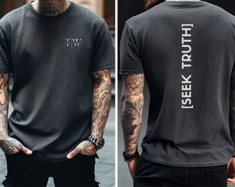 Seek Truth Mens Inspiring and Motivational Shirt. Impactful, Minimalist, Inspiring