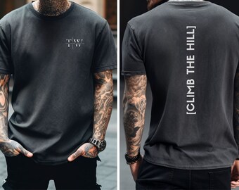 Climb the Hill Mens Inspiring and Motivational Shirt. Impactful, Minimalist, Inspiring