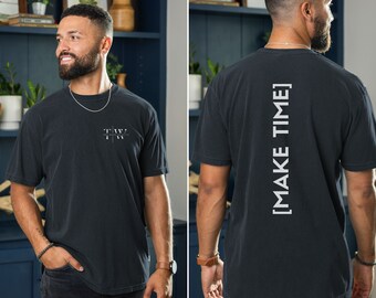 Make Time Mens Inspiring and Motivational Shirt. Impactful, Minimalist, Inspiring