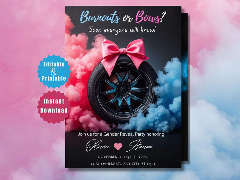 May include: A gender reveal party invitation with a black background. The design features a car tire with a pink bow, surrounded by pink and blue smoke. Text reads "Burnouts or Bows?" and details for the party, including the names Olivia and Aaron.