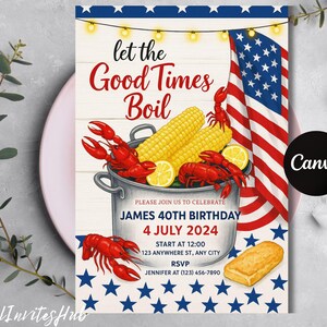 K&ouml;nnte beinhalten: Eine Einladung mit dem Text "Let the Good Times Boil" &uuml;ber einem Topf mit Langusten, Mais und Zitronen. Rechts ist eine amerikanische Flagge. Die Einladung ist f&uuml;r einen 40. Geburtstag am 4. Juli 2024.