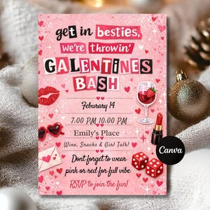 May include: Pink Galentine's Bash invitation with text: "get in besties, we're throwin' GALENTINES BASH." Includes lipstick, wine glass, heart-shaped sunglasses, dice, and a kiss mark. The invitation is for February 14th.