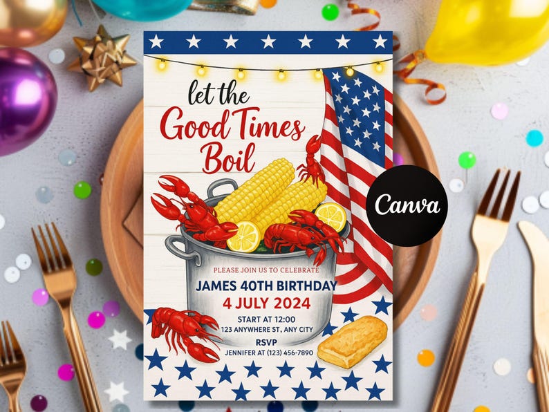 K&ouml;nnte beinhalten: Eine Geburtstagseinladung mit dem Text "Let the Good Times Boil". Das Design zeigt einen Topf mit Mais und Langusten, eine amerikanische Flagge und das Datum 4. Juli 2024. Die Einladung ist f&uuml;r einen 40. Geburtstag.