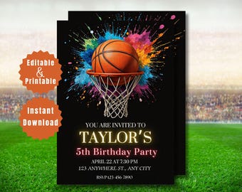 May include: Basketball-themed birthday party invitation. The design features a basketball going through a net, with colorful paint splatters on a black background. The invitation includes the text "YOU ARE INVITED TO TAYLOR'S 5th Birthday Party".