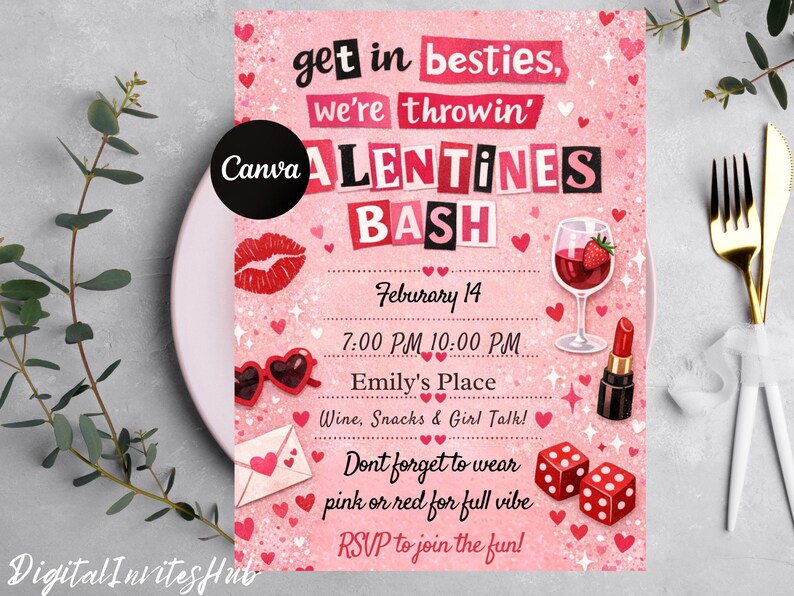 May include: A pink Valentine's Day party invitation with the text "Get in besties, we're throwin' VALENTINES BASH." The invitation includes a lipstick, wine glass, heart-shaped sunglasses, and dice. The invitation is on a white plate with a gold fork and knife.