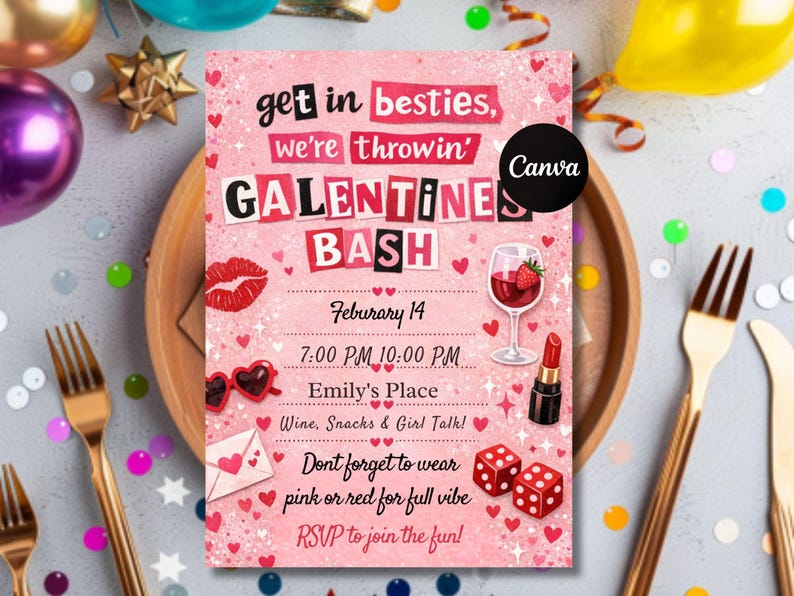 May include: Pink Galentine's Bash invitation with text "get in besties, we're throwin' GALENTINES BASH". Includes lipstick, dice, wine glass, and heart graphics. The invitation is on a wooden plate with gold forks.