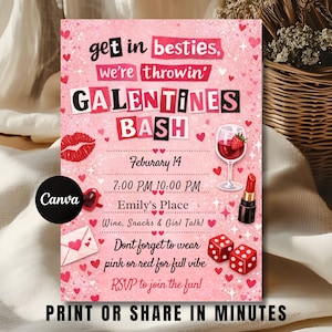 May include: Pink Galentine's Bash invitation with text "get in besties, we're throwin' GALENTINES BASH". Features lipstick, dice, a wine glass with a strawberry, and heart illustrations. The invitation is for February 14th, 7:00 PM to 10:00 PM.