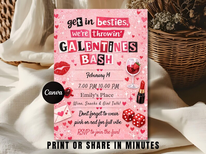 May include: Pink Galentine's Bash invitation with text "get in besties, we're throwin' GALENTINES BASH". Features lipstick, dice, a wine glass with a strawberry, and heart illustrations. The invitation is for February 14th, 7:00 PM to 10:00 PM.